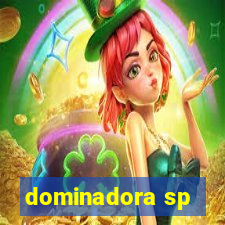 dominadora sp